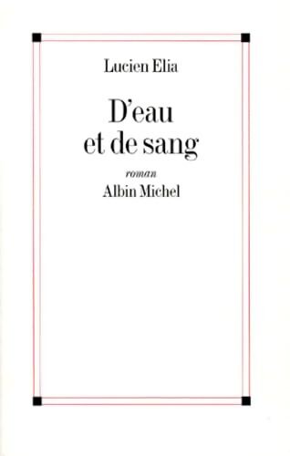 Livrenpoche : D'eau et de sang - Lucien Elia - Livre