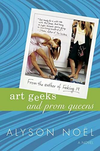 Livrenpoche : Art geeks and prom queens - Alyson Noël - Livre