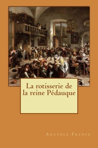 Livrenpoche : La rôtisserie de la reine Pédauque - Anatole France - Livre
