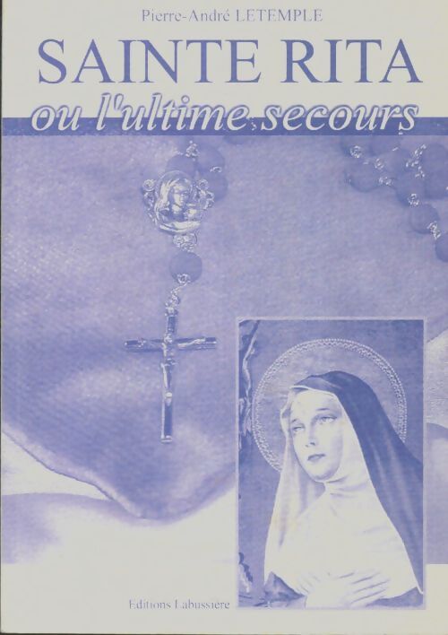 Livrenpoche : Sainte Rita ou l'ultime secours - Pierre-André Letemple - Livre