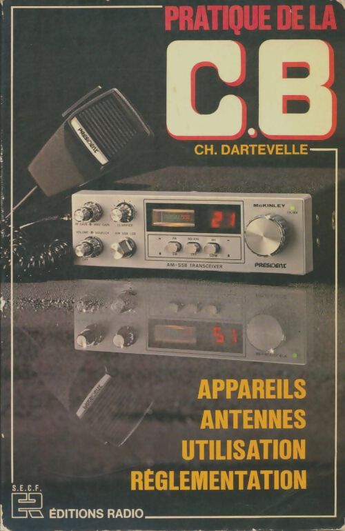 Livrenpoche : Pratique de la CB - Christian Dartevelle - Livre