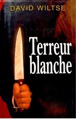 Livrenpoche : Terreur blanche - David Wiltse - Livre