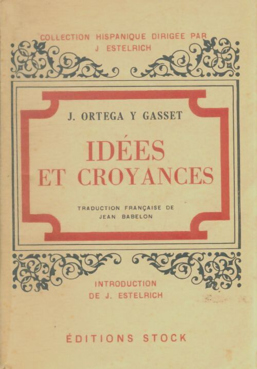 Livrenpoche : Idées et croyances - J Ortega - Livre