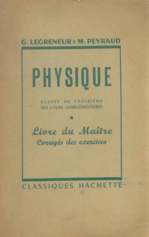 Livrenpoche : Physique 3e livre du maître - G. Legreneur - Livre