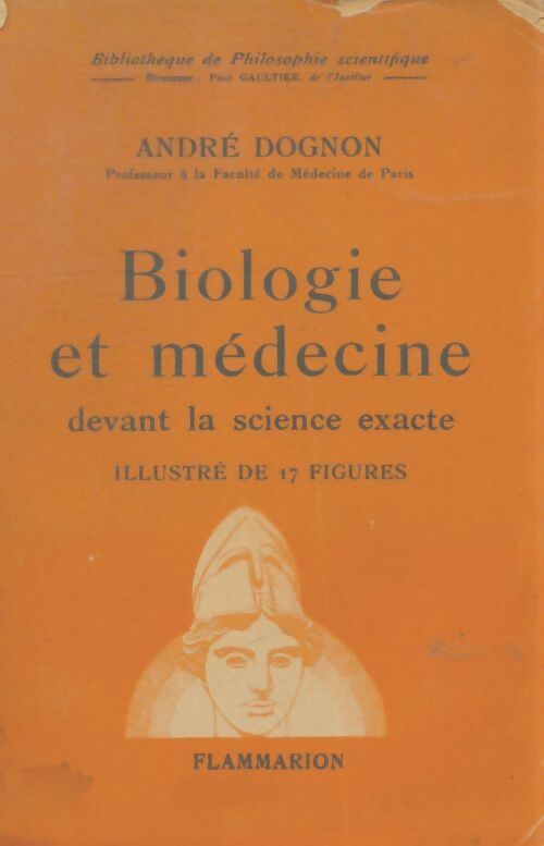 Livrenpoche : Biologie et médecine devant la science exacte - André Dognon - Livre