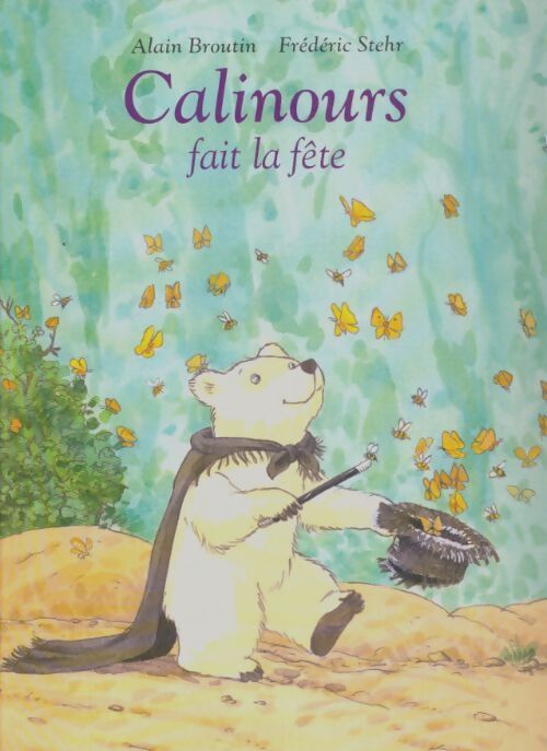 Livrenpoche : Calinours fait la fête - Alain Broutin - Livre