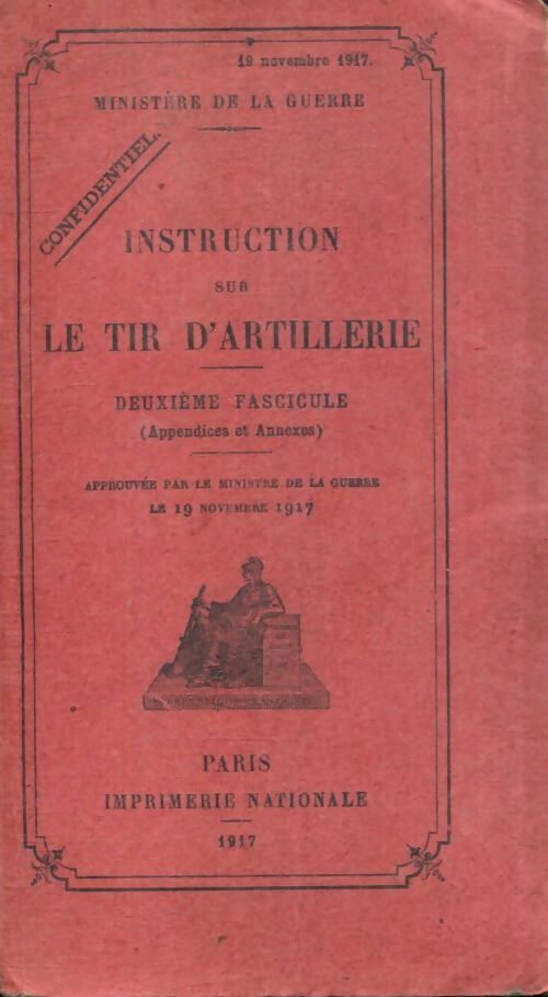 Livrenpoche : Instruction sur le tir d'artillerie deuxième fascicule - Collectif - Livre