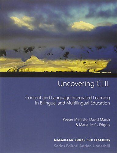 Livrenpoche : Uncovering CLIL - Peeter Mehisto - Livre