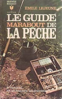 Livrenpoche : Le guide Marabout de la pêche - Emile Lejeune - Livre