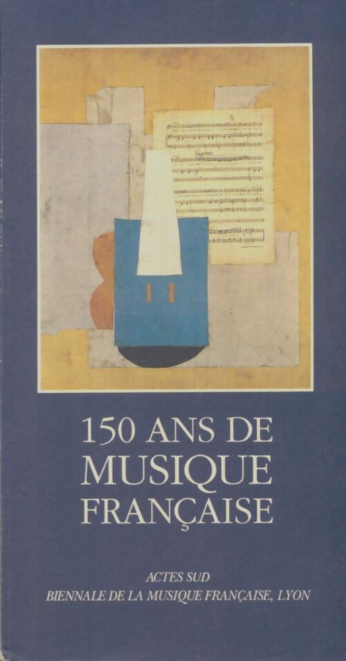Livrenpoche : Cent cinquante ans de musique française 1789-1939 - Collectif - Livre