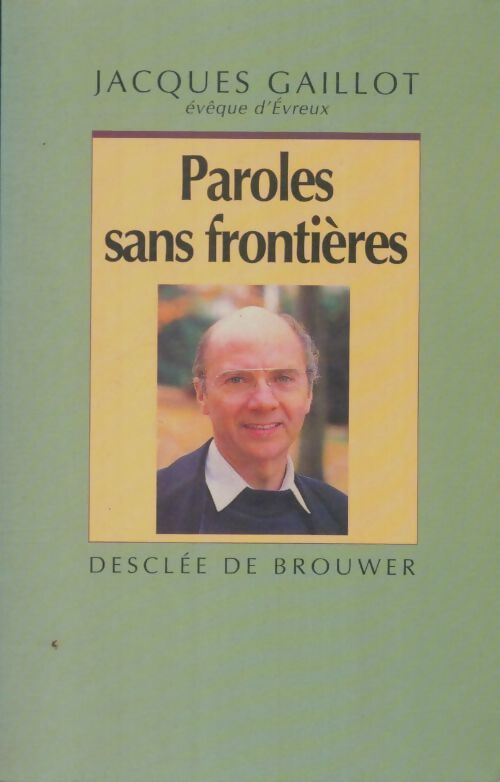 Livrenpoche : Paroles sans frontières - Jacques Gaillot - Livre