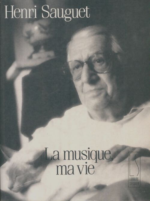 Livrenpoche : La musique ma vie - Henri Sauget - Livre