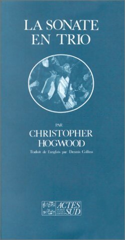 Livrenpoche : La sonate en trio - Christopher Hogwood - Livre