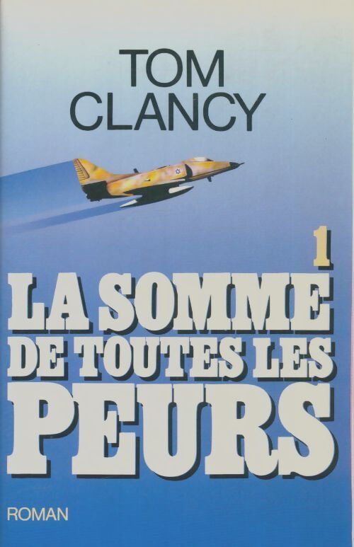 Livrenpoche : La somme de toutes les peurs Tome I  - Tom Clancy - Livre