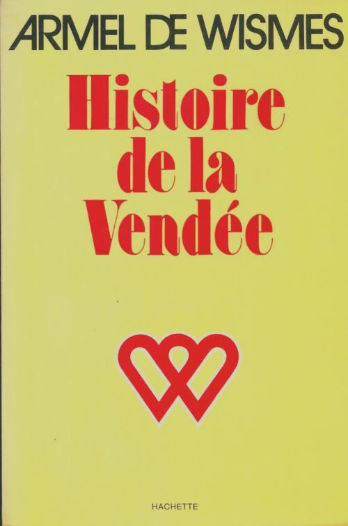 Livrenpoche : Histoire de la Vendée - Armel De Wismes - Livre