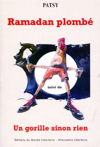 Livrenpoche : Ramadan plombé / Un gorille sinon rien - Patsy - Livre