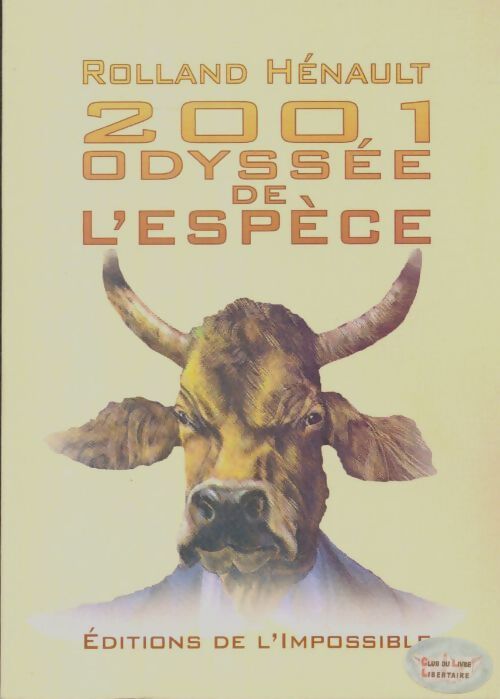 Livrenpoche : 2001, odyssée de l'espèce - Rolland Henault - Livre