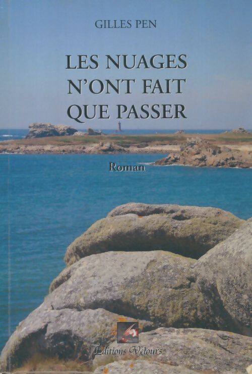 Livrenpoche : Les nuages n'ont fait que passer - Gilles Pen - Livre