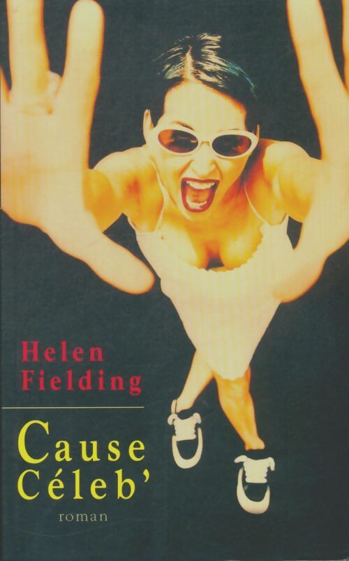 Livrenpoche : Cause céleb' - Helen Fielding - Livre