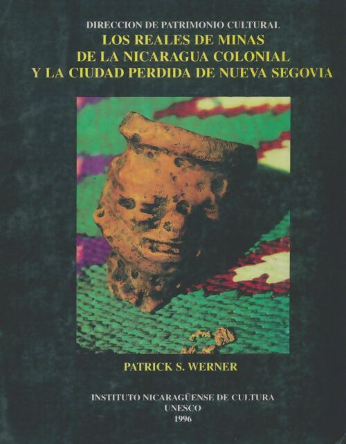 Livrenpoche : Los reales de linas de la Nicaragua colonial - Patrick S Werner - Livre