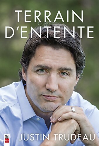 Livrenpoche : Terrain d'entente - Justin Trudeau - Livre