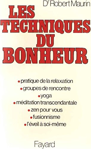 Livrenpoche : Les techniques du bonheur - Robert Maurin - Livre