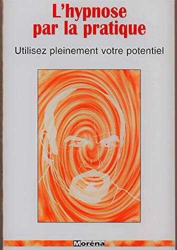 Livrenpoche : L'hypnose par la pratique - W. -j Ousby - Livre