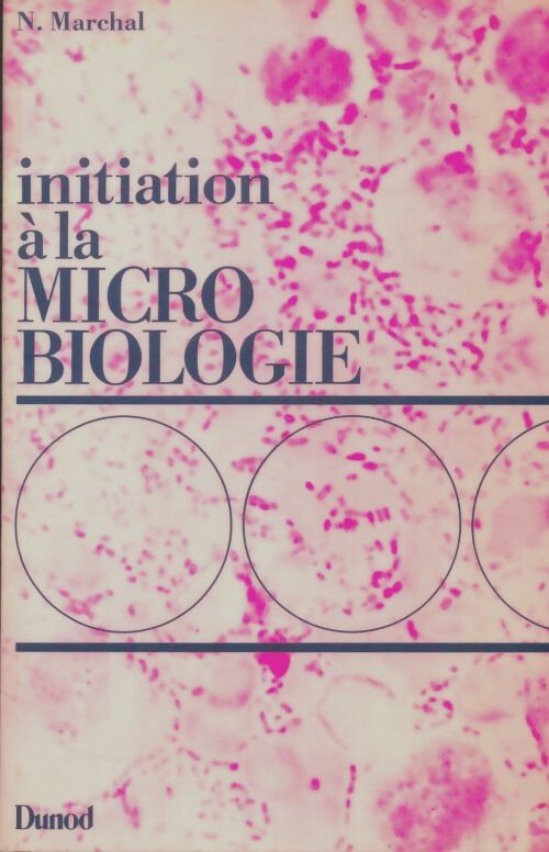 Livrenpoche : Initiation à la microbiologie - Nelly Marchal - Livre