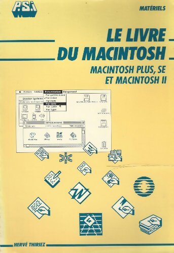 Livrenpoche : Le livre du Macintosh : Macintosh plus SE et Macintosh II - Hervé Thiriez - Livre