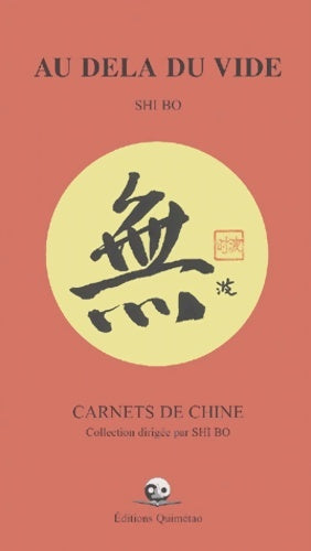 Livrenpoche : Au delà du vide : Carnets de Chine - Shi Bo - Livre