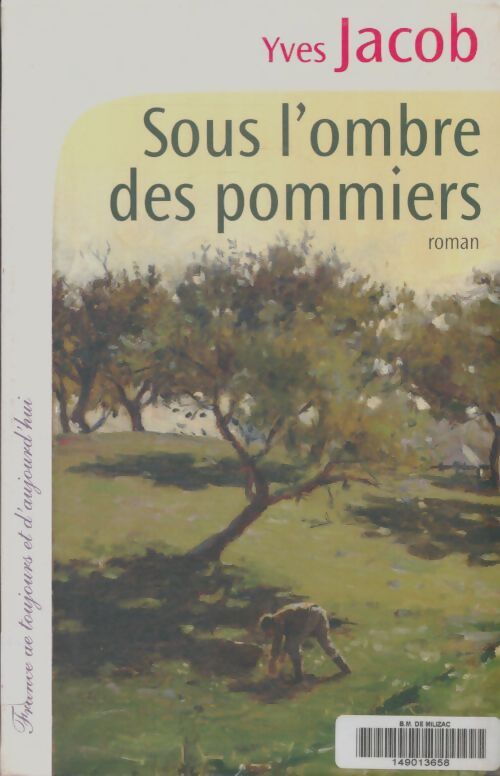Livrenpoche : Sous l'ombre des pommiers - Yves Jacob - Livre