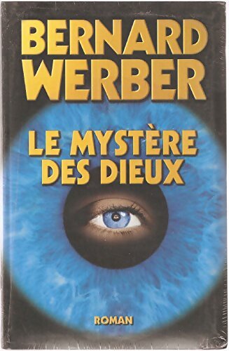 Livrenpoche : Le cycle des dieux Tome III : Le mystère des dieux - Bernard Werber - Livre