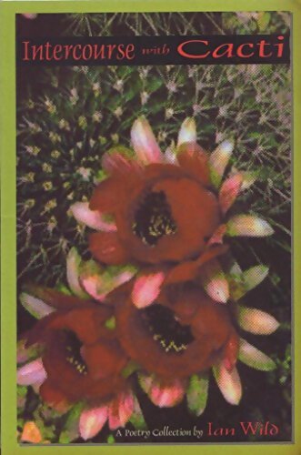 Livrenpoche : Intercourse with cacti - Ian Wild - Livre