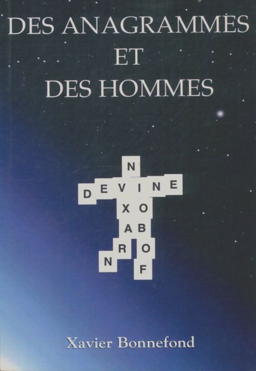 Livrenpoche : Des anagrammes et des hommes - Xavier Bonnefond - Livre