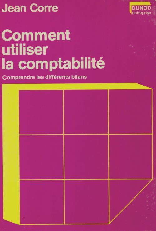 Livrenpoche : Comment utiliser la comptabilité - Jean Corre - Livre