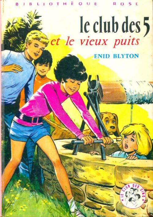Livrenpoche : Le club des cinq et le vieux puits - Enid Blyton - Livre