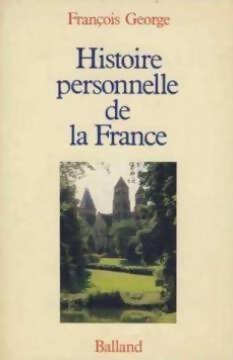 Livrenpoche : Histoire personnelle de la France - François George - Livre