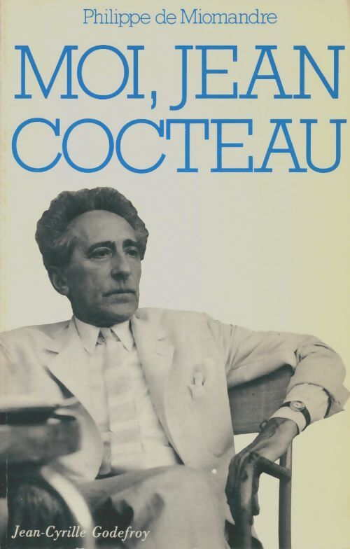 Livrenpoche : Moi, Jean Cocteau - Philippe De Miomandre - Livre