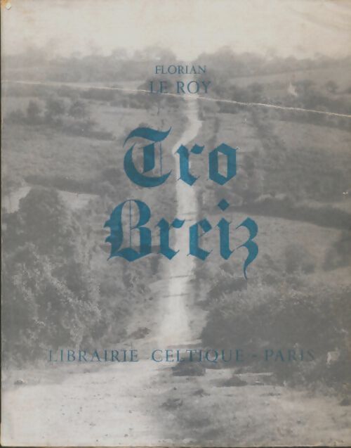 Livrenpoche : Tro breiz - Florian Le Roy - Livre