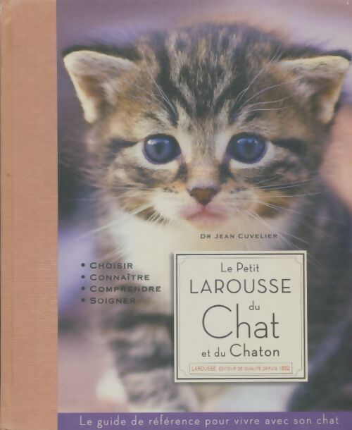 Livrenpoche : Le petit Larousse du chat et du chaton - Jean Cuvelier - Livre