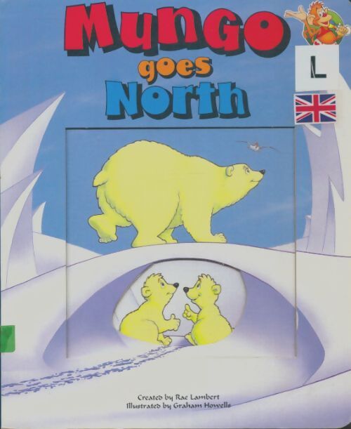 Livrenpoche : Mungo goes north  - Rae Lambert - Livre