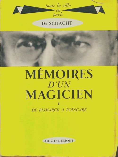 Livrenpoche : Mémoires d'un magicien Tome I - Dr Schacht - Livre