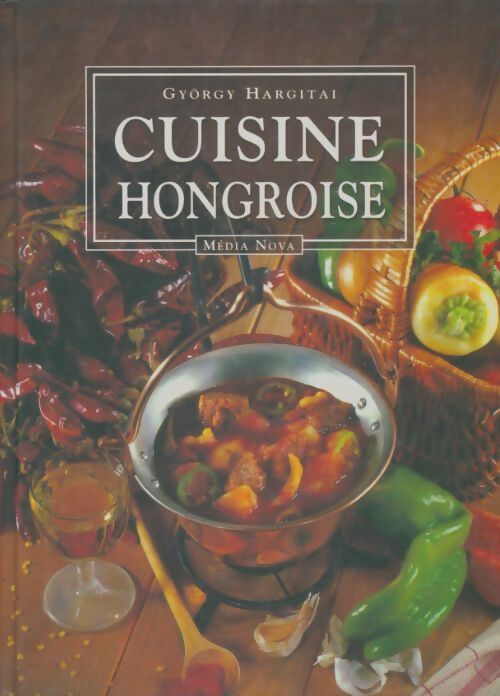 Livrenpoche : Cuisine hongroise - Gyorgy Hargitai - Livre