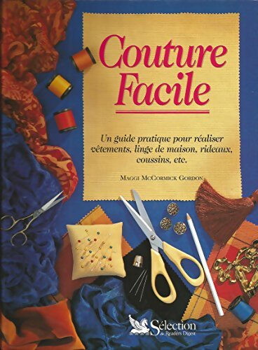 Livrenpoche : La couture facile  - Maggi Mc Cormick Gordon - Livre