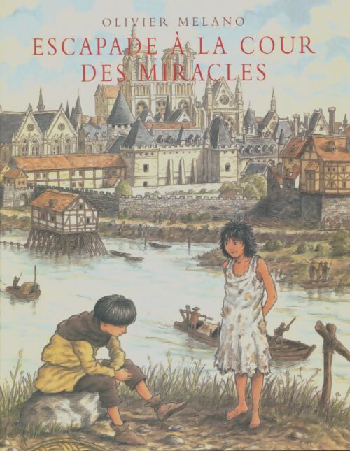 Livrenpoche : Escapade à la cour des miracles - Olivier Melano - Livre