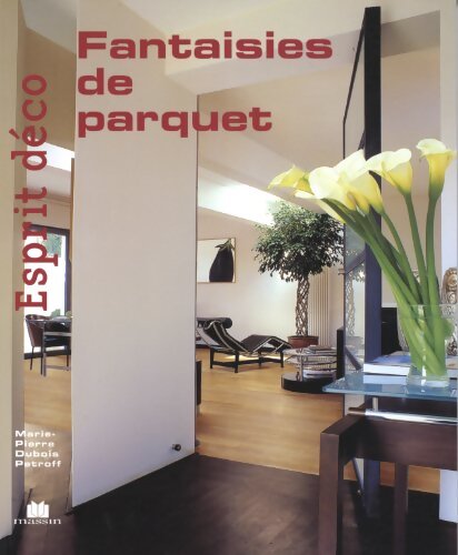 Livrenpoche : Fantaisies de parquet - Marie-Pierre Dubois Petroff - Livre