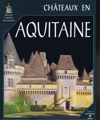Livrenpoche : Châteaux en Aquitaine - Collectif - Livre