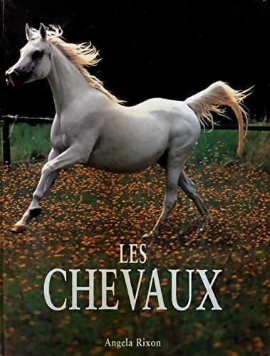 Livrenpoche : Les chevaux - Angela Rixon - Livre