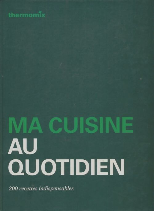 Livrenpoche : Thermomix : Ma cuisine au quotidien - Collectif - Livre