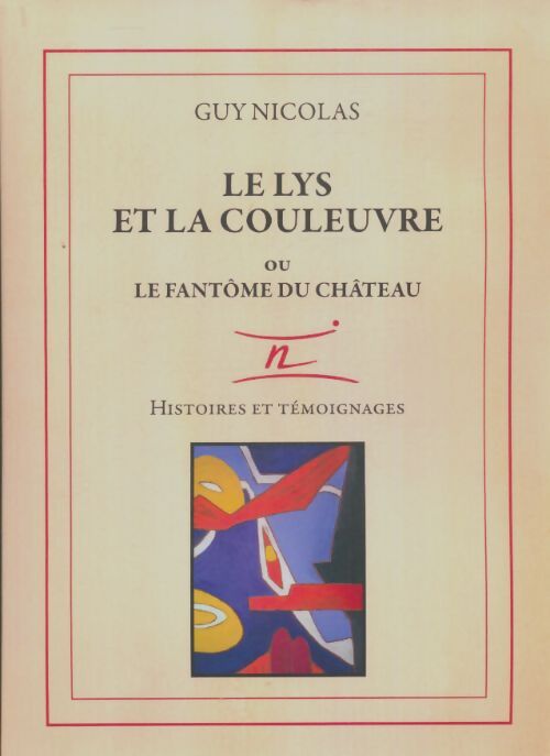 Livrenpoche : Le lys et la couleuvre ou le fantôme du château - Guy Nicolas - Livre